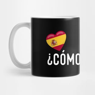 Spain Flag Como Estas Mug